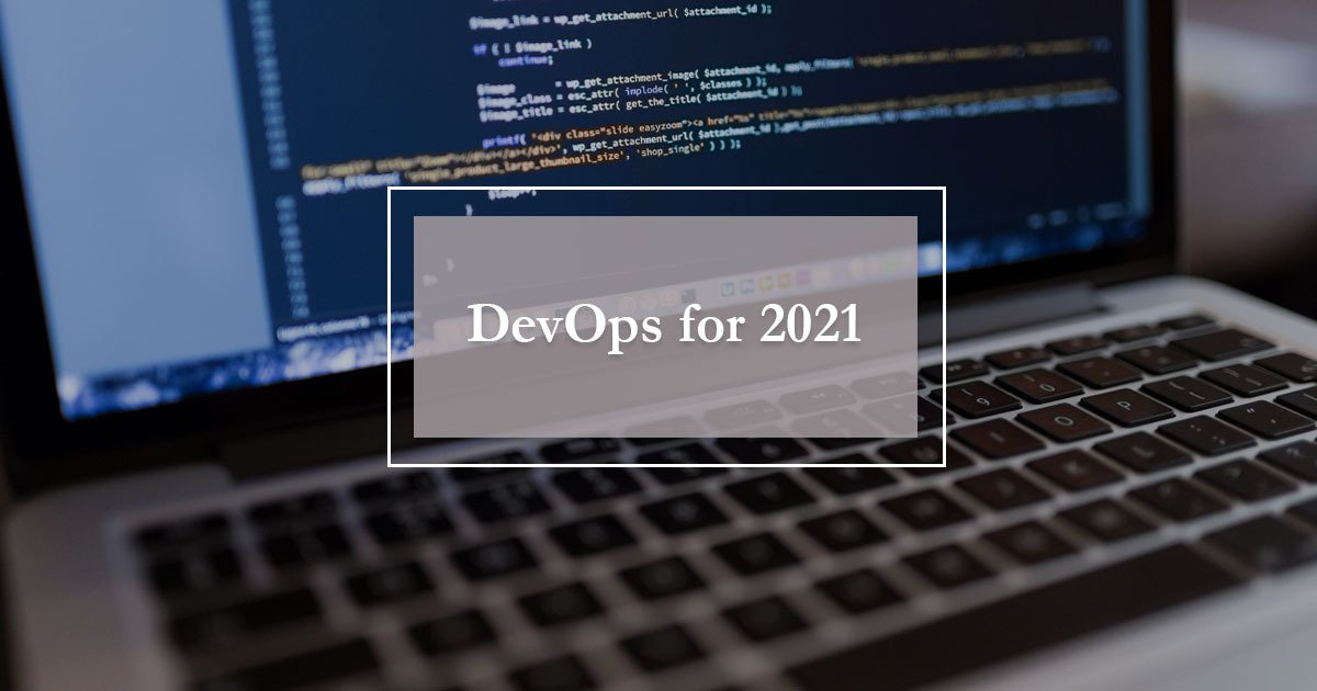 DevOps trends for 2021